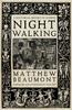 The Nightwalking : A Nocturnal History of London Book