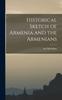 Книга Historical Sketch of Armenia and the Armenians