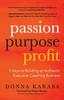 Книга Passion, Purpose, Profit : 9 Keys To Building an Authentic Executive Coaching Business