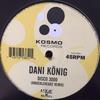 12inch Record DANI KÖNIG - Disco 3000 (Knuckleheadz Remix) 74321653851 Kosmo Records 1999 Germany Dance & Electronica Used