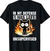 In My Defense I Was Left Unsupervised Black Cat Humoristic T-Shirt