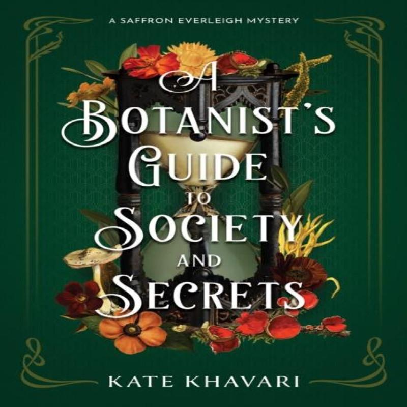 A Botanists Guide To Society and Secrets by Kate Khavari Hardback Book 9781639106622