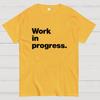 Work In Progress Unisex Cotton Summer Casual Cool Loose T-Shirt
