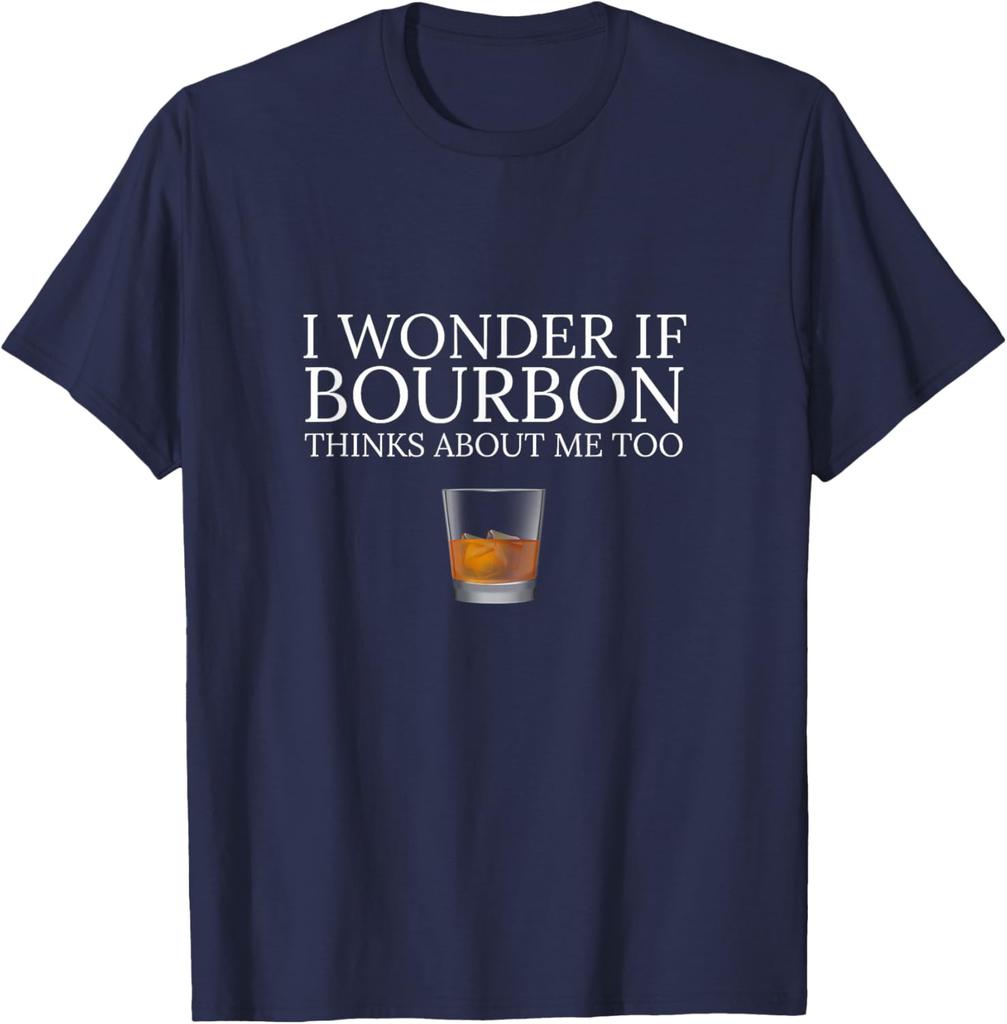 Funny I Wonder if Bourbon Thinks About Me Too Dad Unisex T-Shirt