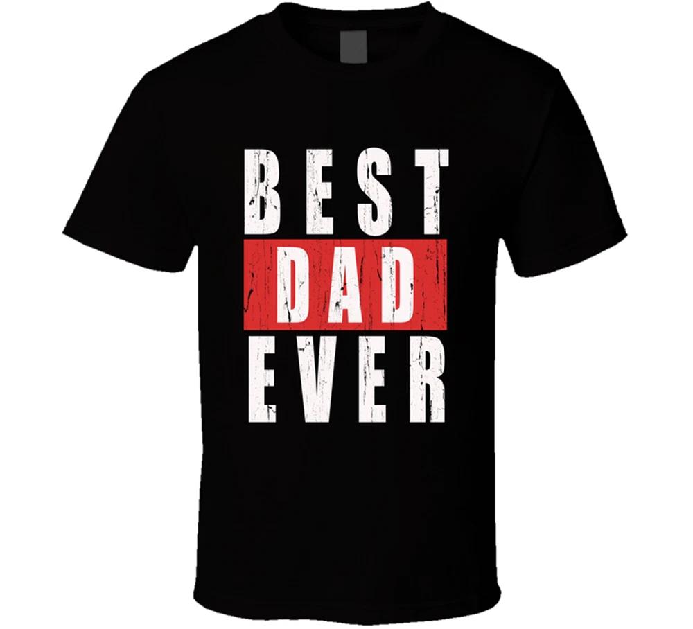 DAD Mens Birthday Best Dad Ever Fathers Funny T Shirt Tee Gift New