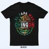 El Papa Mas Chingon Dia Del Padre Mexican Dad Father's Day T-Shirt