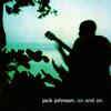 Виниловая пластинка JACK JOHNSON  On And On 4400750121 MOONSHINE CONSP 2023 США Рок