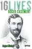 Книга Roger Casement : 16Lives