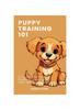 Книга Puppy Training 101 : A Comprehensive Guide To Raising a Well-Behaved Dog