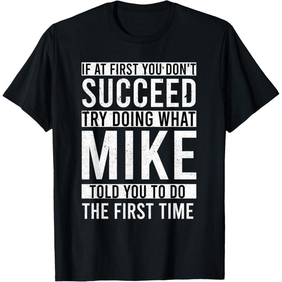 MIKE Подарки Имя Персонализированные Подарки на День Рождения Смешная Футболка MIKE