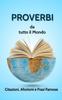 Книга PROVERBI DA TUTTO IL MONDO. Citazioni, Aforismi E Frasi Famose. : 7