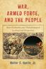 The War, Armed Force, and the People : State Formation and Transformation In Historical Perspective Book