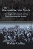 Книга The Reconstruction Years : The Tragic Aftermath of the War Between the States