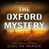 The Oxford Mystery by Colin Wade Paperback Book 9781835743041