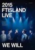 2015 FTISLAND LIVE [We Will] TOUR DVD (2DVD + 44p Photo Book)