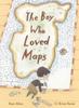 Книга The Boy Who Loved Maps