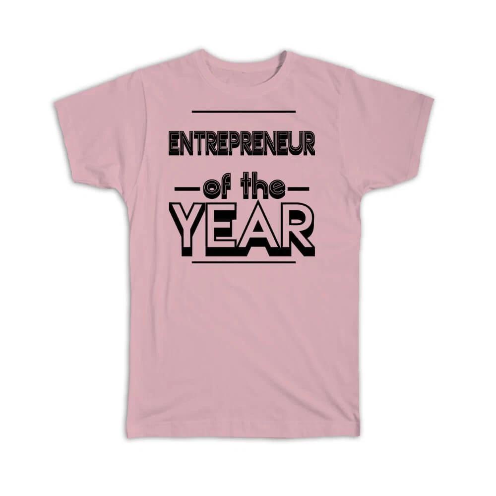 Gift T-Shirt : ENTREPRENEUR of The Year Christmas Birthday Work Job