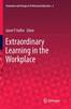 The Extraordinary Learning In the Workplace : 6 Book