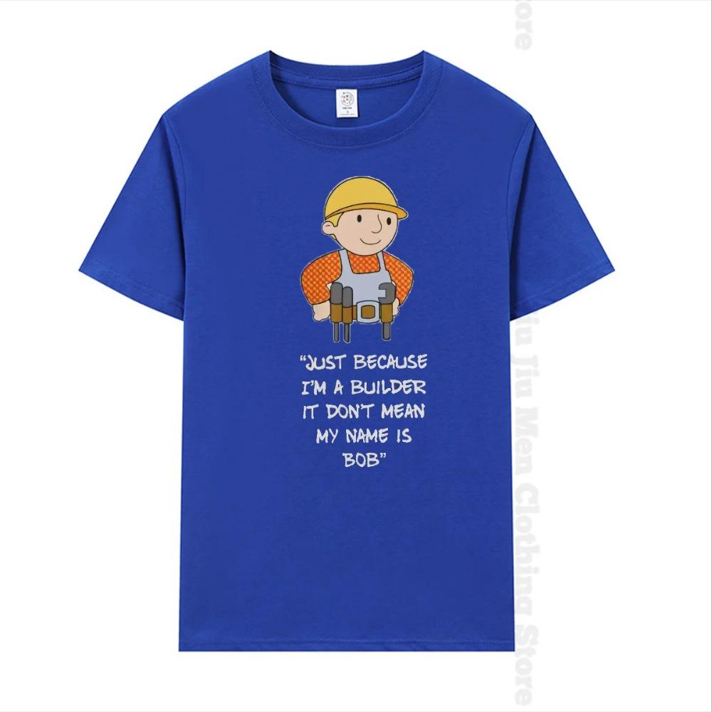 Ust Потому что я строитель, это не значит, что меня зовут Боб Строитель Футболка с рисунком из хлопка Свободная футболка с коротким рукавом в стиле Харадзюку