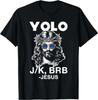 Смешная футболка с мемом про Иисуса, Пасху, Воскрешение, YOLO J/K BRB