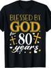 Vintage Blessed By God for 80 Years Happy 80th Birthday T-Shirt100%.jpgSame styl