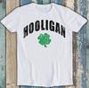 Hooligan Irish Dublin Ireland St Patricks Day Funny Gift Tee T Shirt M1603