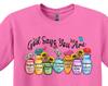 God Says You Are Floral Christian Shirt