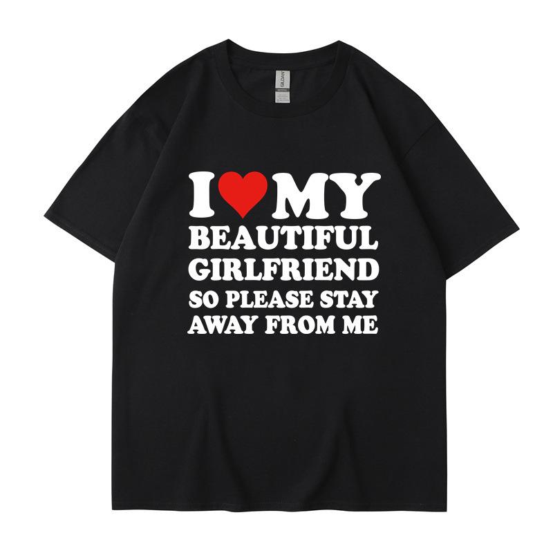 I Love My Boyfriend Clothes I Love My Girlfriend T Shirt Men Women Summer Graphic Short Sleeve Tops Tee
