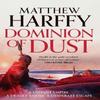 Dominion of Dust by Matthew Harffy Hardback Book 9781035916467