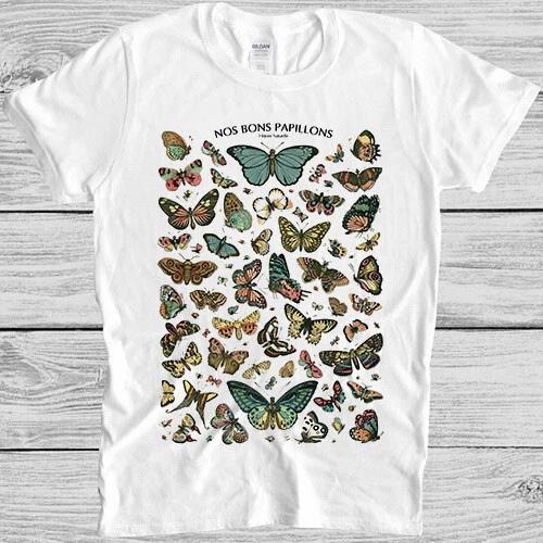 Butterfly Nos Bons Pappilons Saying Nature Vintage Cool Gift Tee T Shirt 4050