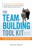 The The Team-Building Tool Kit : Tips and Tactics for Effective Workplace Teams Book