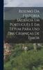 Книга Resumo Da Historia Sagrada Em Portugues E Em Tetum Para Uso Das Criancas De Timor