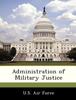 The Administration of Military Justice Book