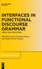 Книга Interfaces In Functional Discourse Grammar : Theory and Applications