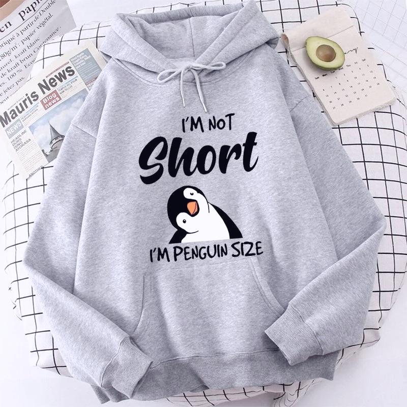 Popular Penguin I'm Not Short Printing Hoodie for Women Autumn Winter Sweatshirt Fashion Hooded Pullover Women Casual Streetwear