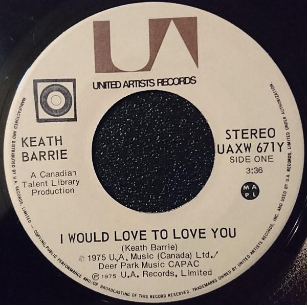7-дюймовая пластинка KEATH BARRIE I Would Love To Love You UAXW671Y United Artists 1975 Канада CountryFolk Б/у