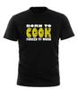 Born To Cook Forced To Work T-SHIRT Cooking Chef Mum Dad Funny Gift Birthday