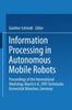 Книга Information Processing In Autonomous Mobile Robots : Proceedings of the International Workshop March 6-8, 1991 Technische Universitat Munchen Germany