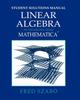 The Linear Algebra with Mathematica, Student Solutions Manual : An Introduction Using Mathematica Book