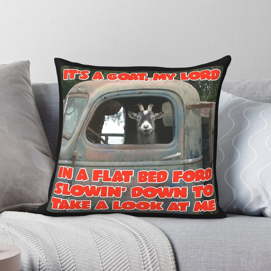 It's A Goat My Lord In A Flat Bed Car Square Pillowcase Polyester Linen Velvet Creative Zip Decor Home Cushion Cover 18"