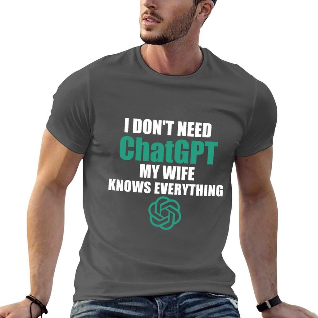 i dont need chatgpt my wife knows everything TShirt t shirt Unisex casual Unisex t shirt heavy cotton TShirt