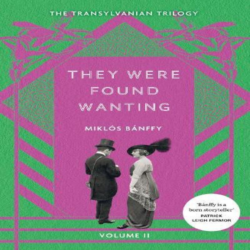 They Were Found Wanting by Miklos Banffy Paperback Book 9781529434675
