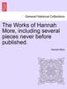 Книга The Works of Hannah More, Including Several Pieces Never Before Published.