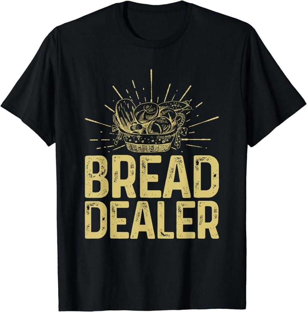 Bread Dealer Funny Bakery Baking TShirt