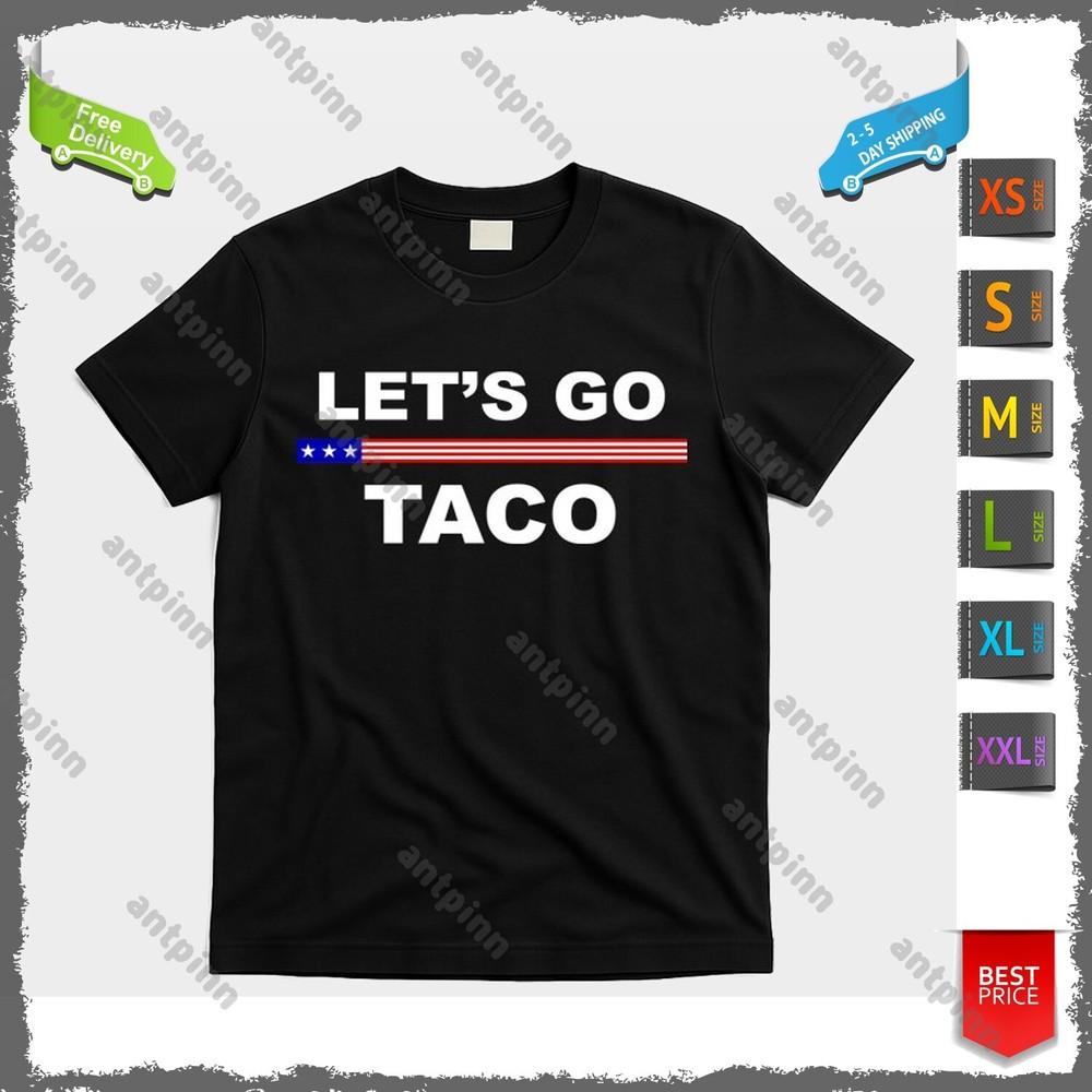 Let's Go Taco Funny Trump Always Chickens Out T-Shirt Unisex Unisex T-Shirt