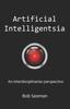 The Artificial Intelligentsia : An Interdisciplinarian Perspective Book