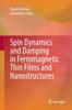 The Spin Dynamics and Damping In Ferromagnetic Thin Films and Nanostructures Book