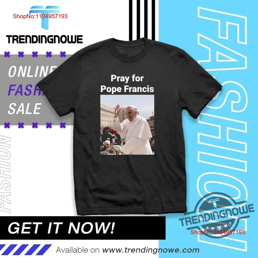 Pray For Pope Francis T Shirt Rip vintage Washed Versatile homme Casual Soft designer clothes Stretched streetwear Stylish