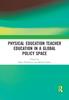 The Physical Education Teacher Education In a Global Policy Space Book