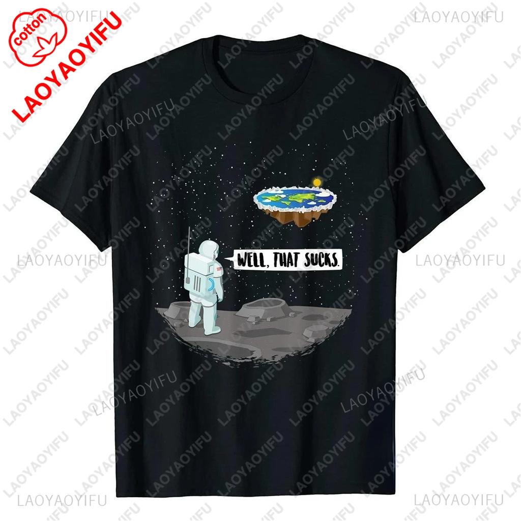 Funny Flat Earth Astronaut Well That Sucks TShirt Retro Male T Shirts Summer Breathable Outdoors Unisex Unisex Graphic T Shirts